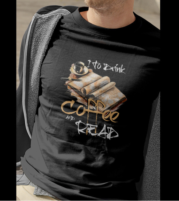 Love To Drink Coffee And Read Book Nerd Coffee T-Shirt