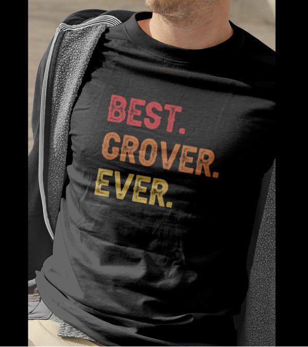 BEST. GROVER. EVER T-Shirt