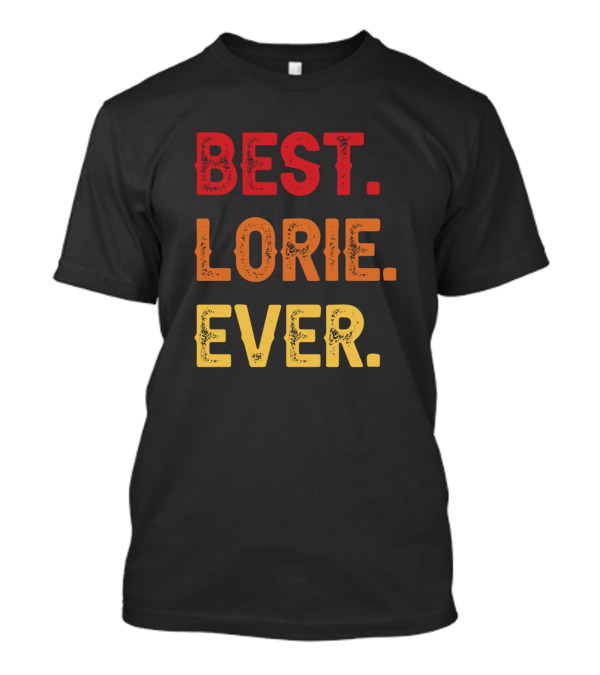 BEST LORIE EVER T-Shirt