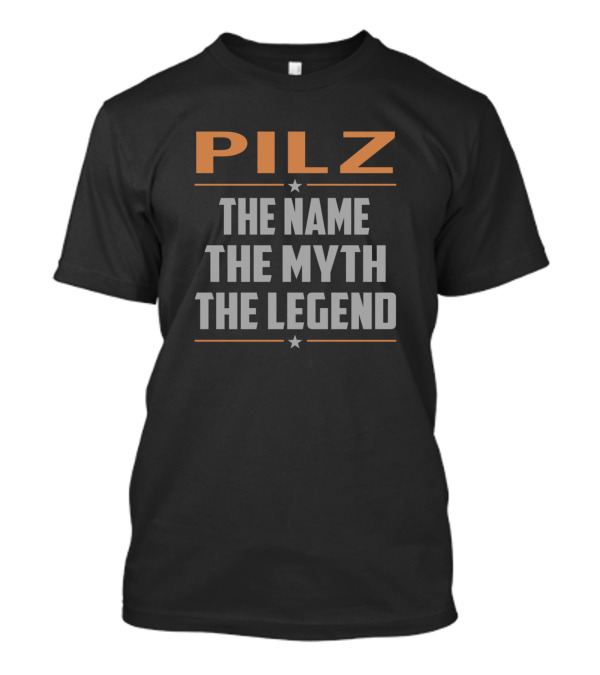 PILZ The Name The Myth The Legend T-Shirt