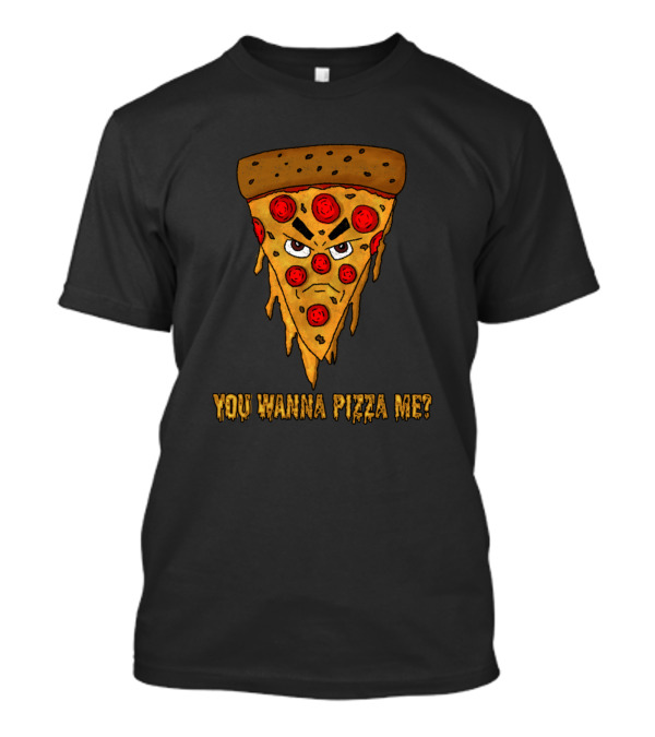 YOU WANNA PIZZA ME? Pizza Slice Optical Illusion Font T-Shirt