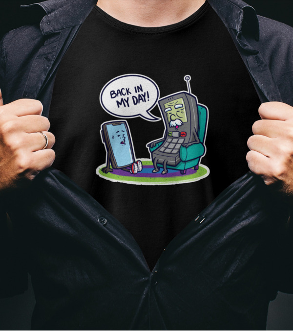 Back In My Day Old Cellphone Talking To Smartphone Nostalgia Conversation T-Shirt