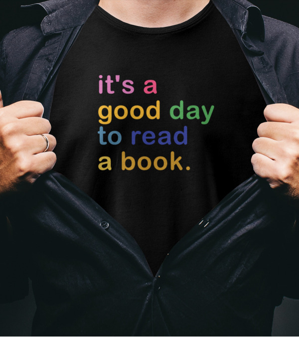 It's A Good Day To Read A Book Vibrant T-Shirt