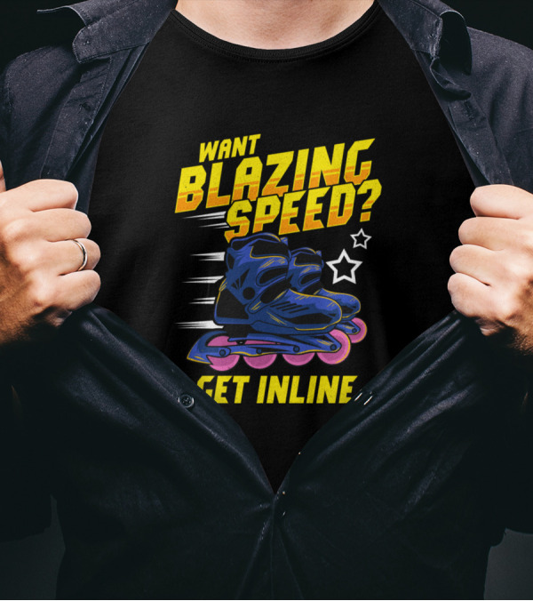 Want Blazing Speed Get Inline Cool Skating Skater T-Shirt