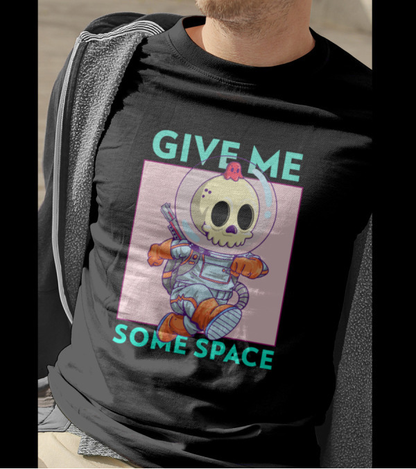 GIVE ME SOME SPACE SKULL SPACEMAN T-Shirt