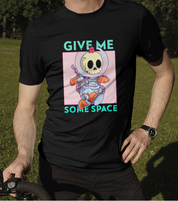 GIVE ME SOME SPACE SKULL SPACEMAN T-Shirt