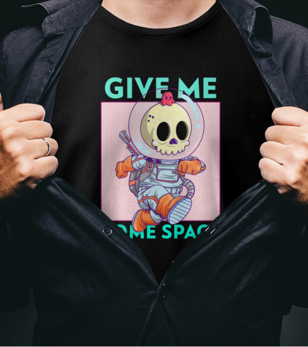 GIVE ME SOME SPACE SKULL SPACEMAN T-Shirt
