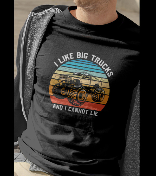 Monster Truck I Like Big Trucks And I Cannot Lie Retro Sunset Vibes T-Shirt