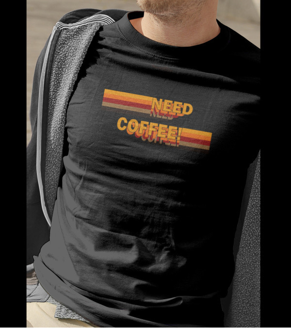 Need Coffee Retro Gradient Autumn T-Shirt