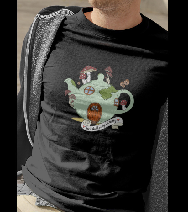 Home Should Always Be Cozy Teapot House With Mushrooms T-Shirt