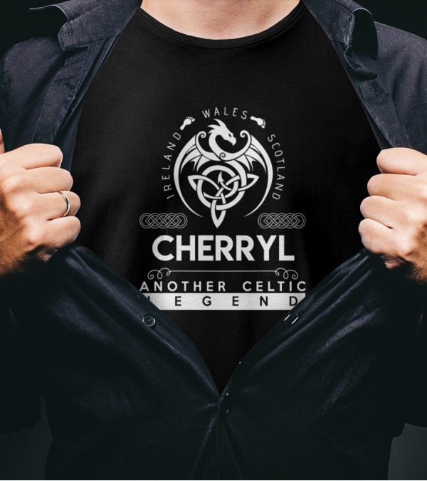 Cherryl Ireland Wales Scotland Another Celtic Legend Cherryl T-Shirt