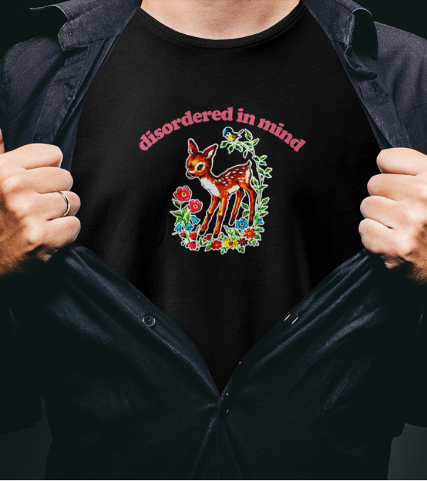 Disordered In Mind Cute Fawn And Floral Existentialist Meme T-Shirt