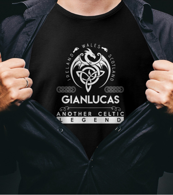 Gianlucas Ireland Wales Scotland Another Celtic Legend T-Shirt