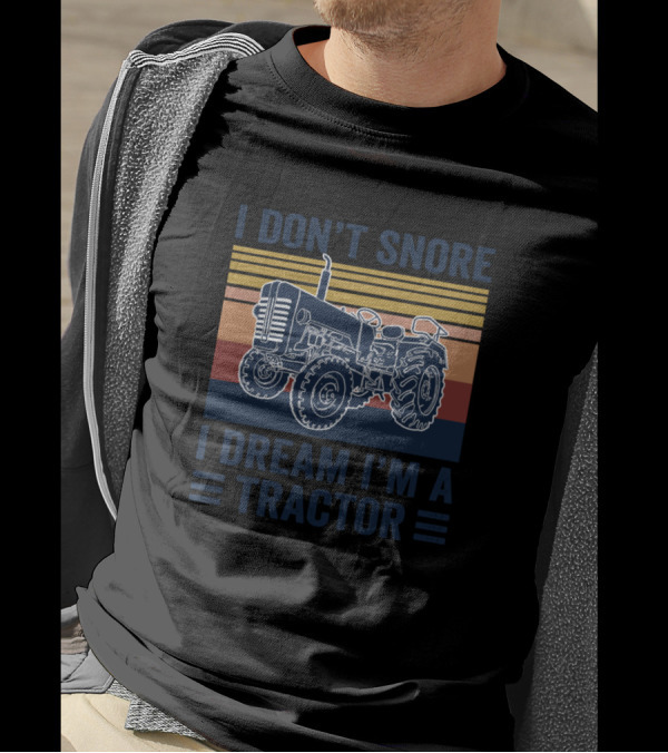 I Don't Snore I Dream I'm A Tractor Vintage Stripes T-Shirt