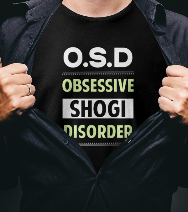O.S.D Obsessive Shogi Disorder Japanese Chess Game Of Generals T-Shirt