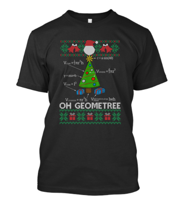 Funny Math Geometry Christmas Tree Oh Geometree Equations Ugly T-Shirt