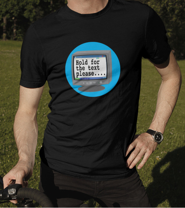 Hold For The Text Please Vintage Computer Screen Simplicity T-Shirt