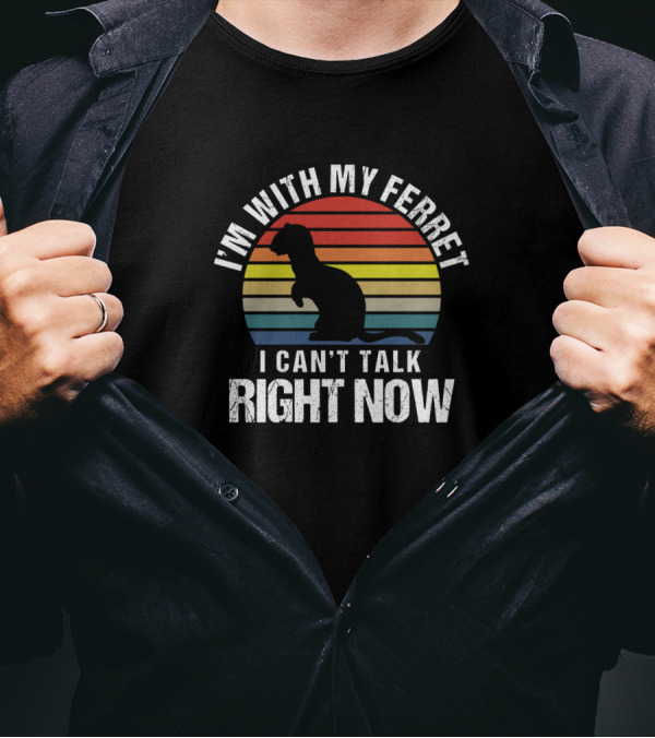 I'm With My Ferret I Can't Talk Right Now Vintage Stripes Silhouette Sarcasm T-Shirt