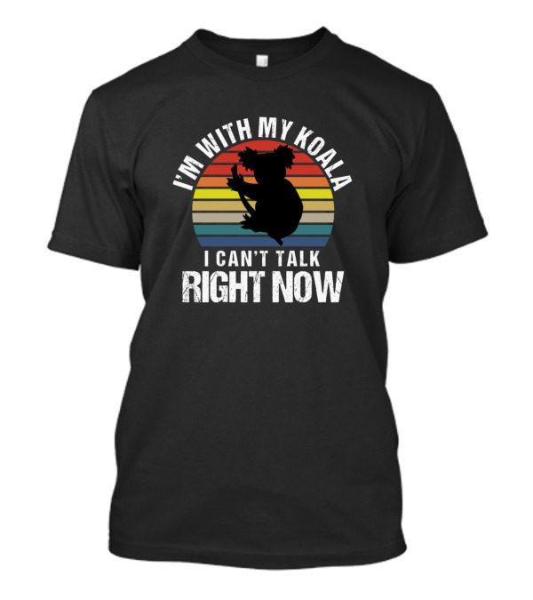 I'm With My Koala I Can't Talk Right Now Vintage Sunset T-Shirt
