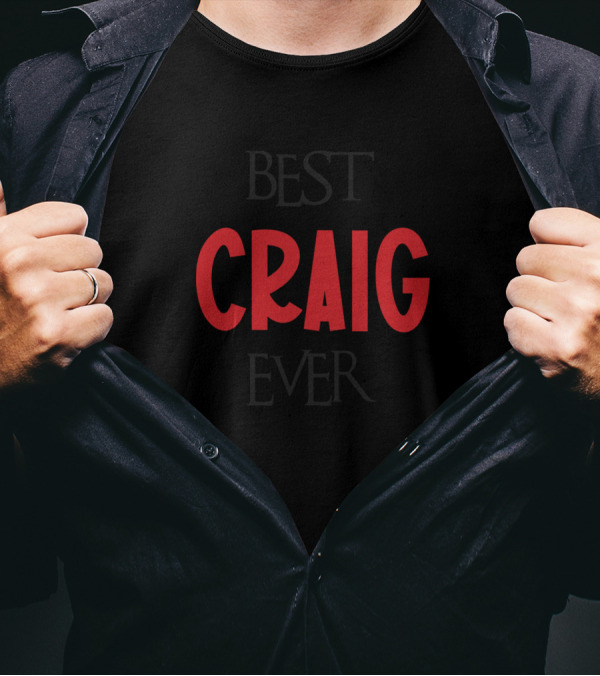 Best Craig Ever Birthday Name Middle Name T-Shirt
