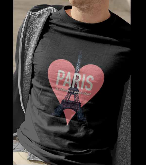 Paris Eiffel Tower Vintage Heart Always A Good Idea T-Shirt