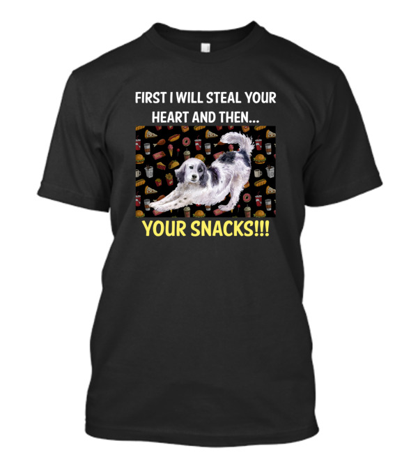 First I Will Steal Your Heart And Then Your Snacks English Setter T-Shirt