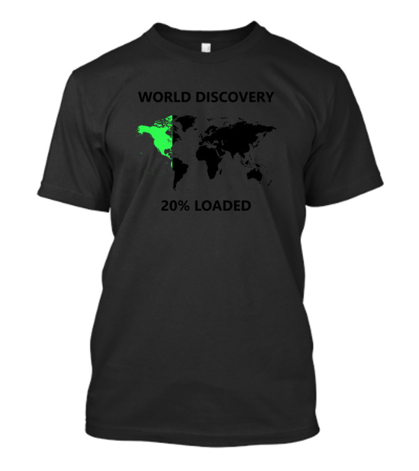 World Discovery Map 20% Loaded Progress T-Shirt