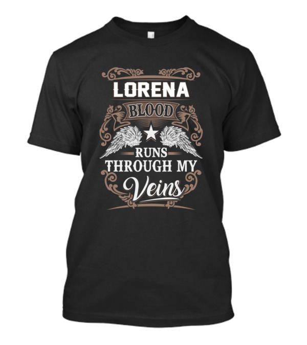 Lorena Blood Runs Through My Veins T-Shirt