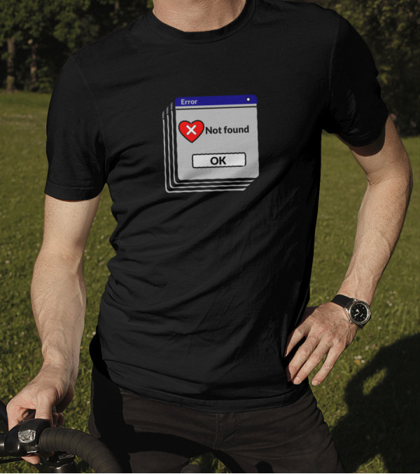 Error Not Found Heart Quit Waiting OK T-Shirt