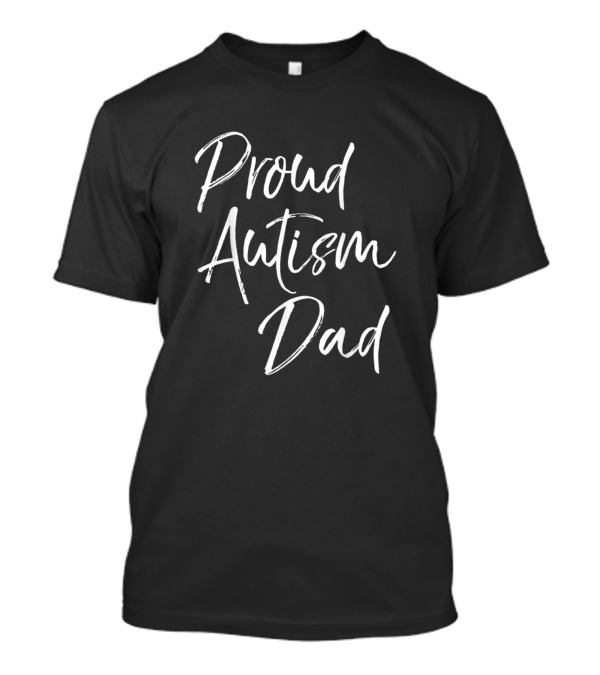 Proud Autism Dad T-Shirt