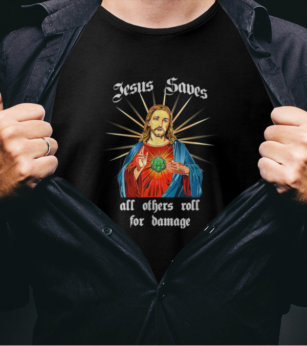 Jesus Saves All Others Roll For Damage D20 RPG Game Humor T-Shirt