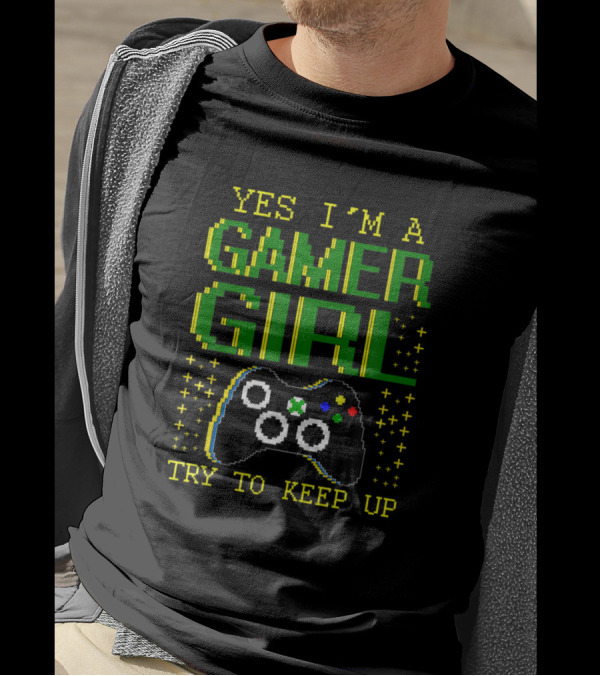 Yes I'm A Gamer Girl Try To Keep Up Controller Pixel T-Shirt