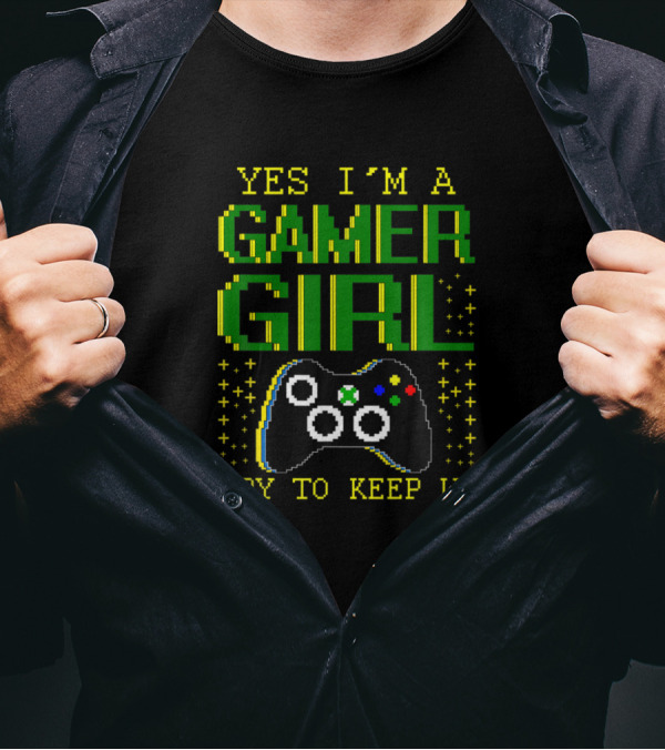Yes I'm A Gamer Girl Try To Keep Up Controller Pixel T-Shirt