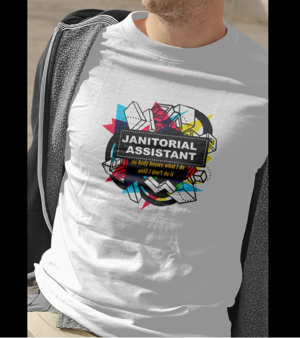 Janitorial Assistant No Body Knows What I Do Until I Don't Do It Retro Geometric Shapes T-Shirt