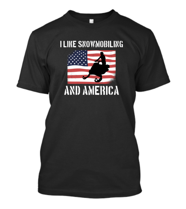 I Like Snowmobiling And America Flag Rider T-Shirt