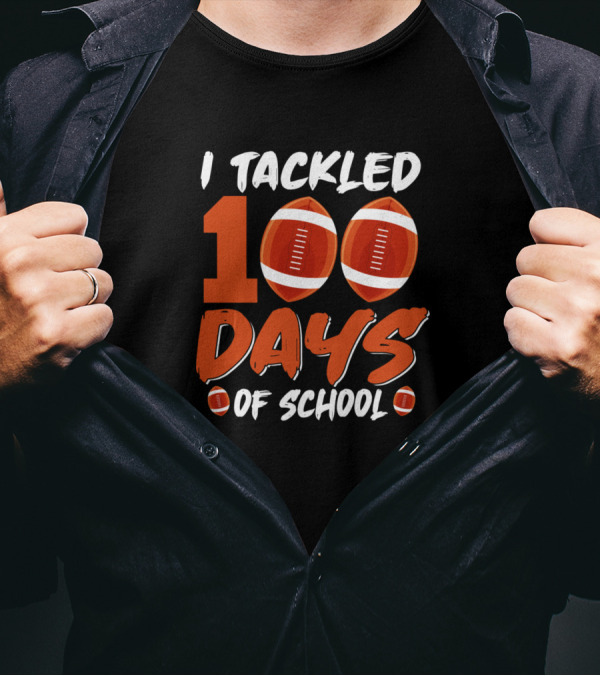 I Tackled 100 Days Of School Football T-Shirt
