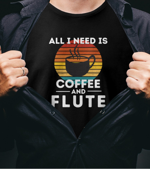 All I Need Is Coffee And Flute Vintage Sunset Coffee Cup T-Shirt