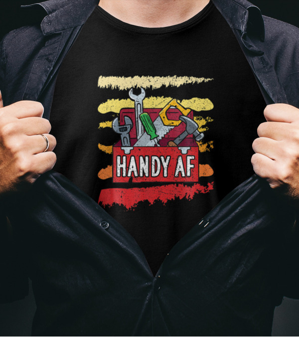 Handy Af Tools Toolbox Craftsman Handyman T-Shirt