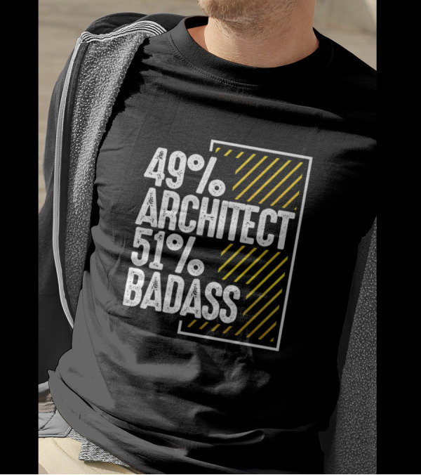 49% Architect 51% Badass T-Shirt