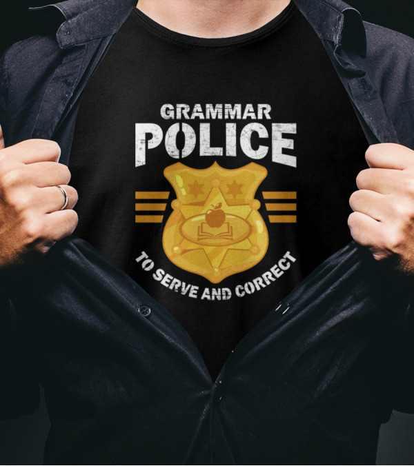 Grammar Police Badge To Serve And Correct With Apple And Book T-Shirt