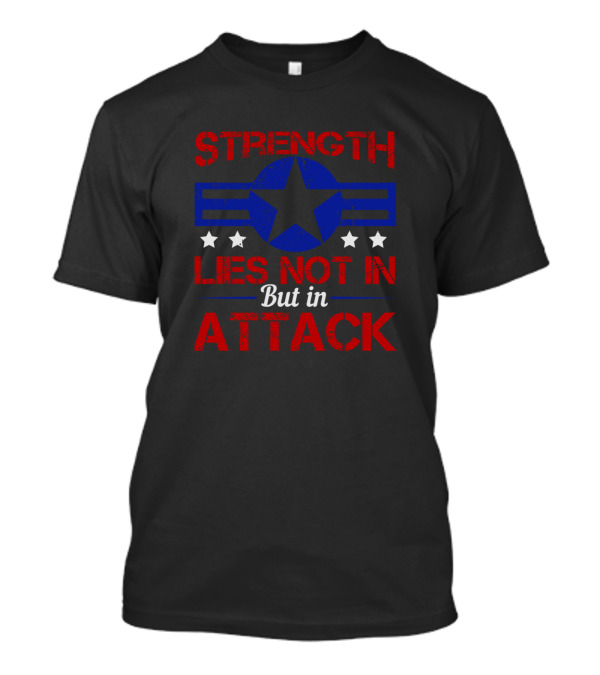 Strength Lies Not In Defense But In Attack Star Symbol Three Stars T-Shirt