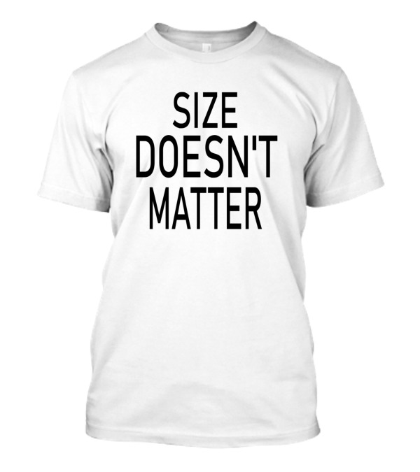 White Lie Party Size Doesn't Matter T-Shirt
