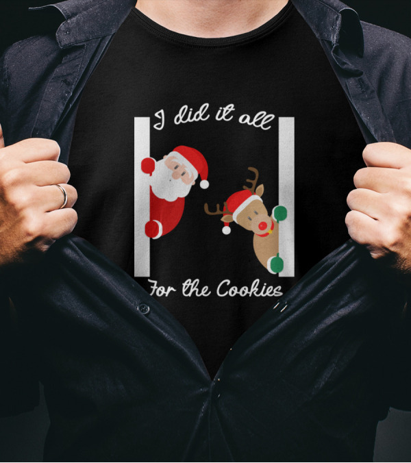 I Did It All For The Cookies Funny Christmas Santa And Reindeer T-Shirt