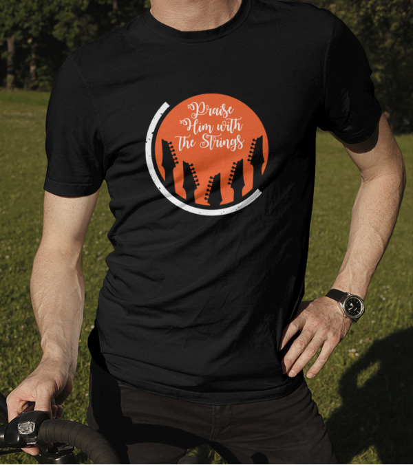 Praise Him With The Strings Musical Circle T-Shirt