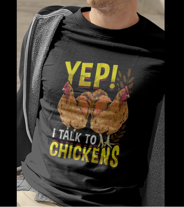 YEP I Talk To Chickens Funny Farmer Unique Chicken Graphic Double Hens T-Shirt