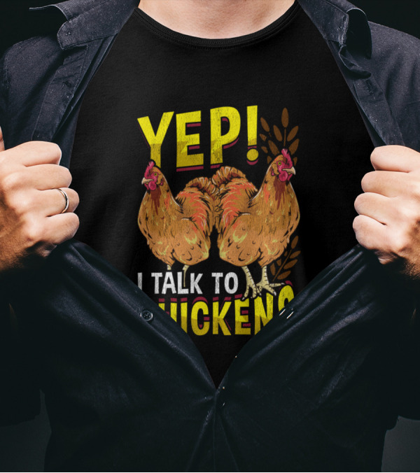 YEP I Talk To Chickens Funny Farmer Unique Chicken Graphic Double Hens T-Shirt