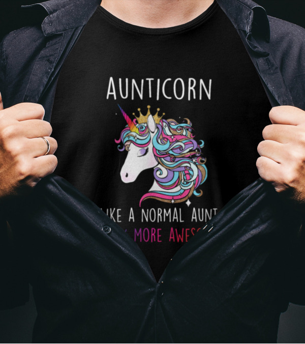 Aunticorn Like A Normal Aunt Only More Awesome Colorful Unicorn With Crown T-Shirt