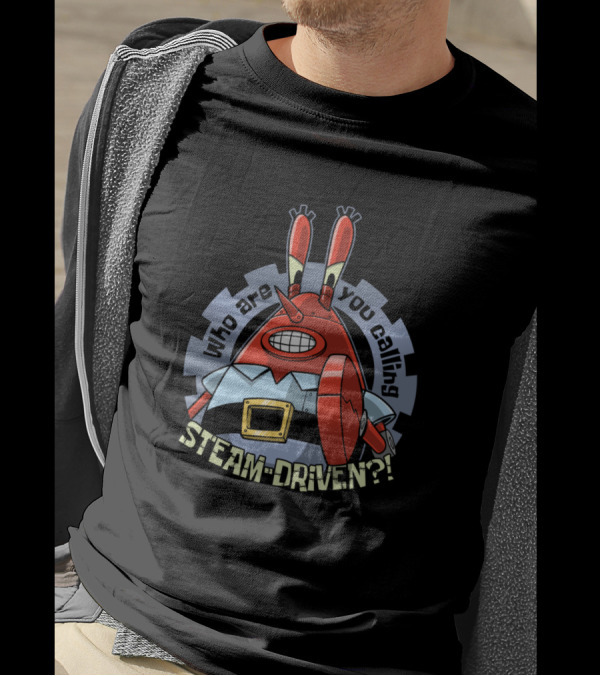 Who Are You Calling Steam Driven Robot Character T-Shirt
