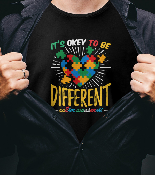 It's Okey To Be Different Autism Awareness Puzzle Heart T-Shirt