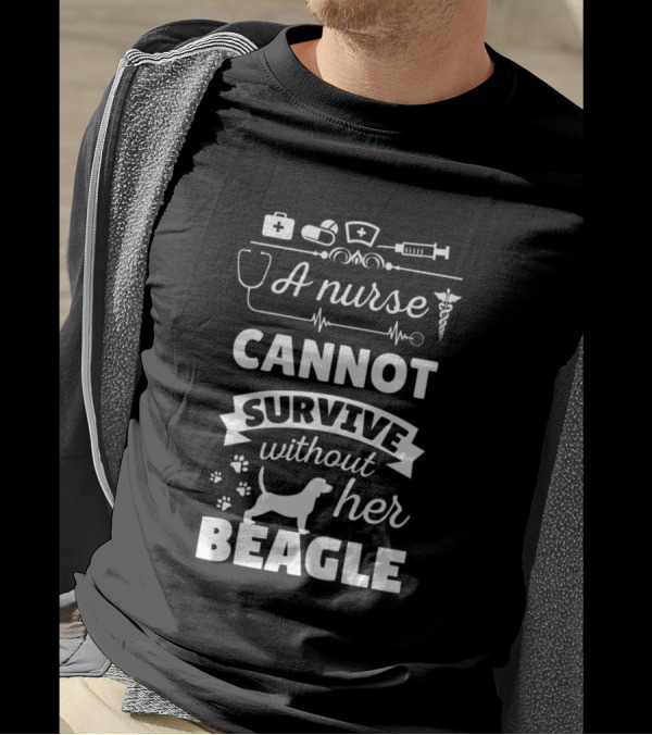 A Nurse Cannot Survive Without Her Beagle With Stethoscope And Paw Prints T-Shirt